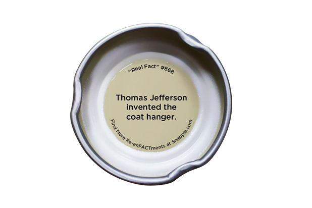 Snapple Real Fact No.868: Thomas Jefferson Invented The Coat Hanger