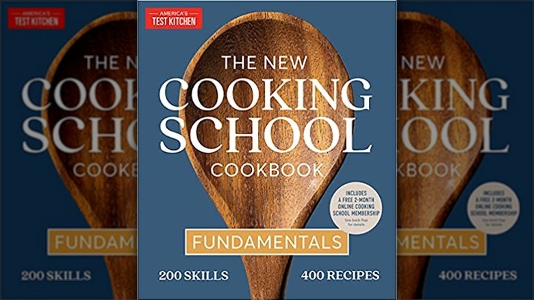 Best For Learning Techniques The New Cooking School Cookbook Fundamentals 1681414546 