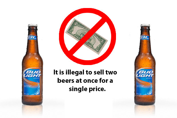 It is illegal to sell two beers at once for a single price in Athens-Clarke, Georgia. No two for $5 specials!