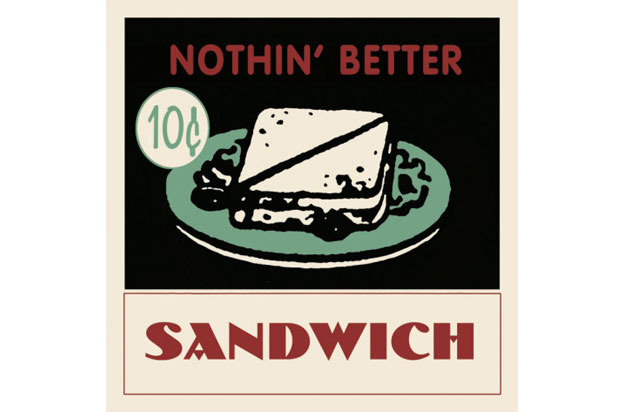 Sandwich: Nothin' Better