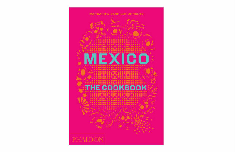 'Mexico: The Cookbook' by Margarita Carrillo Arronte