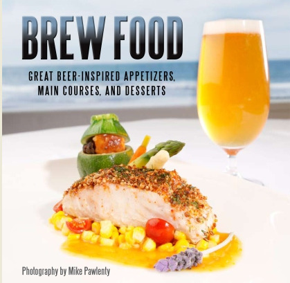 'Brew Food: Great Craft Beer Food Inspired Recipe' Book