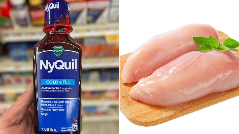 NyQuil and raw chicken breasts